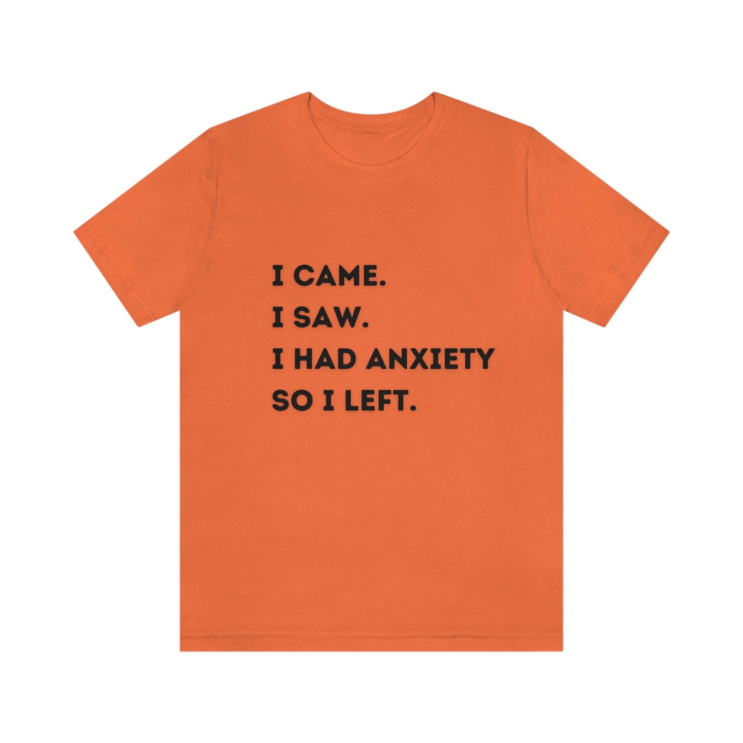 Anxiety T-Shirt - Funny shirt
