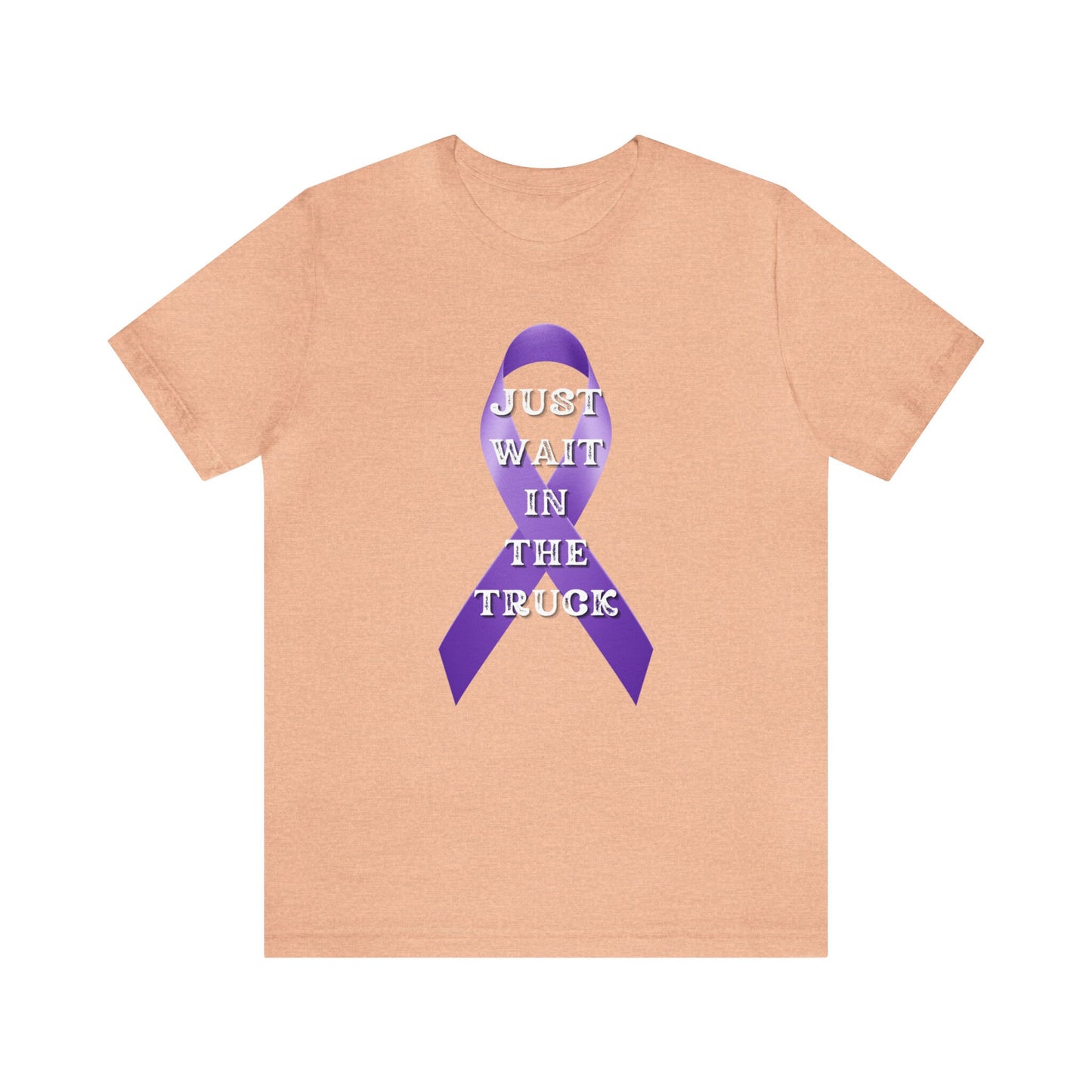 Domestic Violence Awareness Shirt - Just Wait In The Truck T-Shirt - Hardy