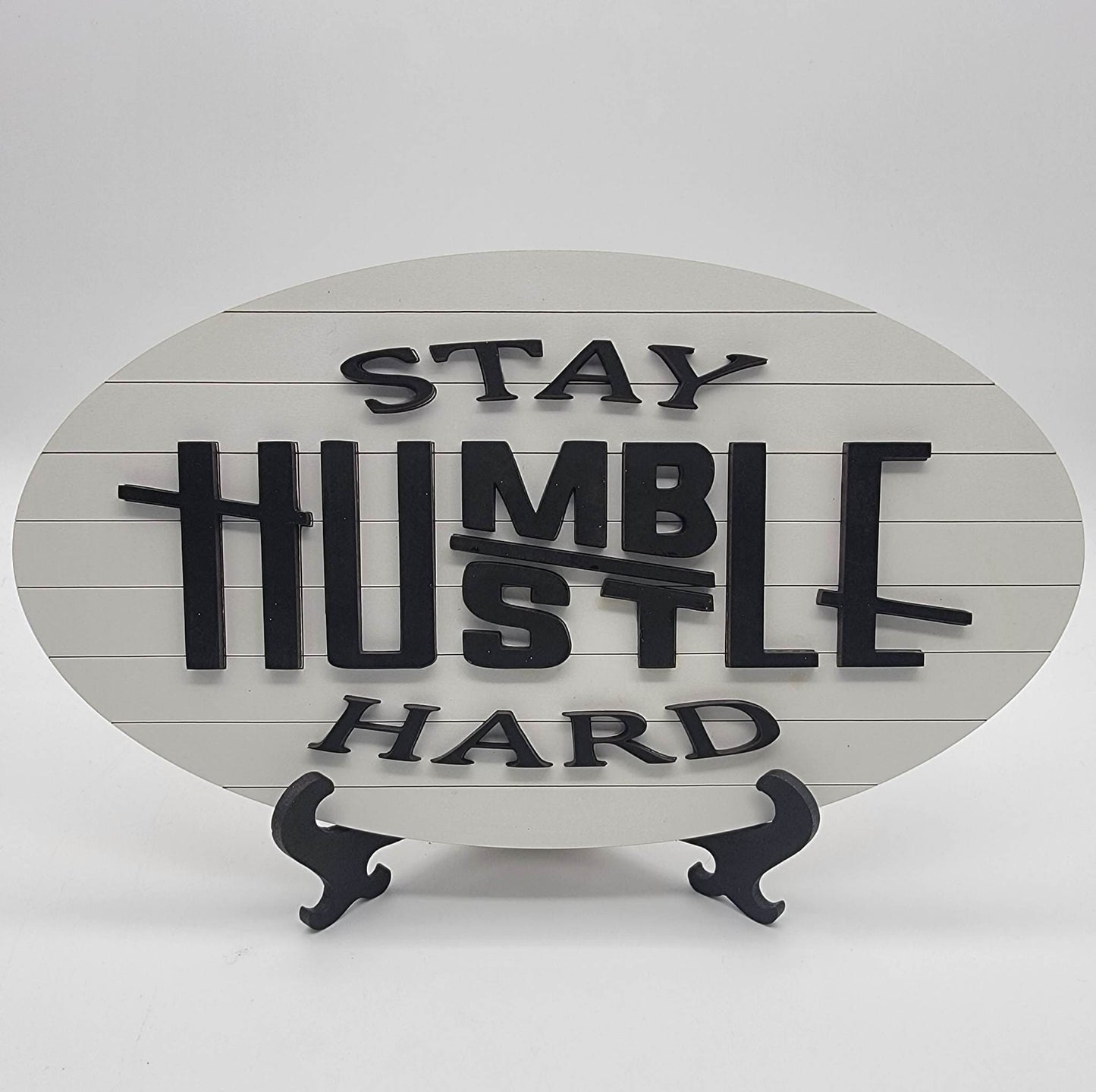 Stay Humble, Hustle Hard, Tabletop Sign, Counter Sign, Positive Saying Sign, Gift For Him, Gift For Her, Uplifting Saying, Desk Decoration