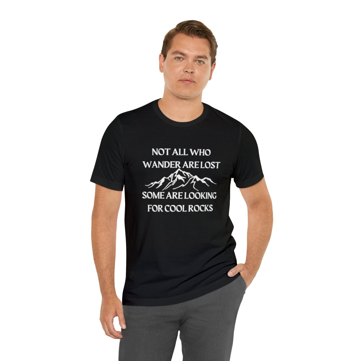 Not all that wander are lost some are looking for cool rocks shirt - Mountain T-Shirt
