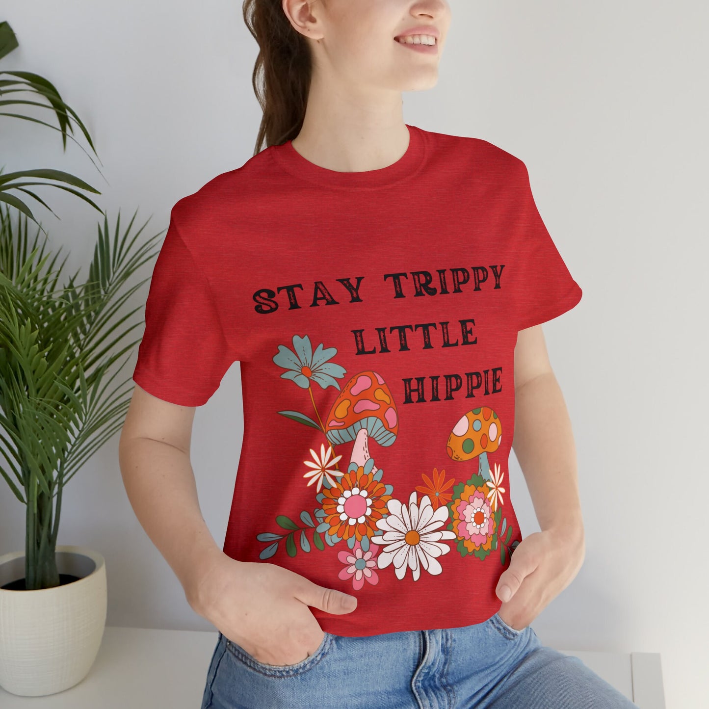 Stay Trippy Little Hippie T-Shirt