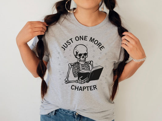 Just One More Chapter Shirt, Book Lover T-Shirt, Book Tok Merch