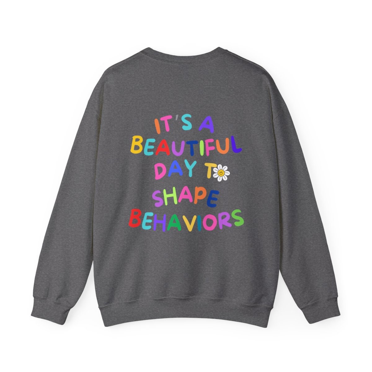 Behavior Analyst Sweatshirt, Autisum Awareness Sweater, Teacher Shirt, Specialist Gift