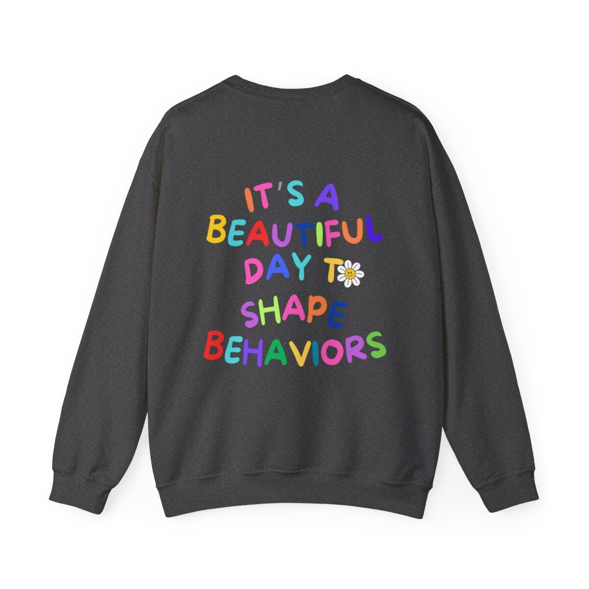 Behavior Analyst Sweatshirt, Autisum Awareness Sweater, Teacher Shirt, Specialist Gift