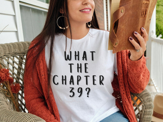 Chapter 39 Shirt, Book Lover T-Shirt, Book Tok Shirt, Gift For Bookworm