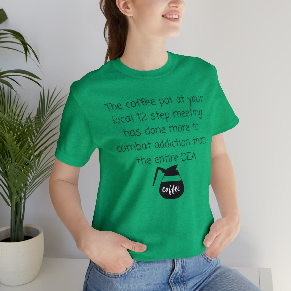 Coffee pot at a 12 step meeting T-shirt - Funny shirts - Recovery shirts - Gift for recovering addicts