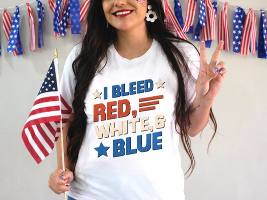I Bleed Red, White and Blue T-Shirt - Patriotic Shirt