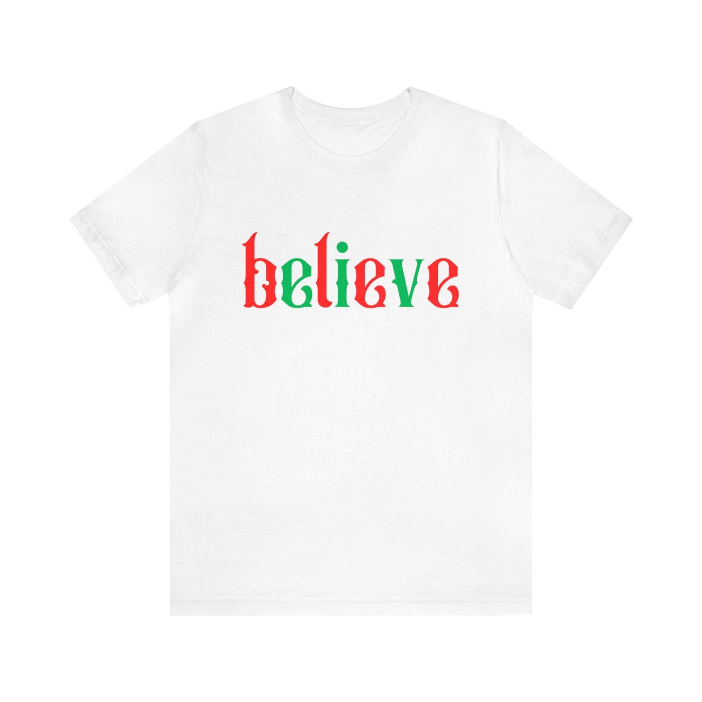 Believe Shirt, Christmas T-Shirt, Holiday Shirts, Gift For Her