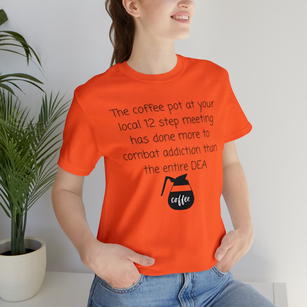 Coffee pot at a 12 step meeting T-shirt - Funny shirts - Recovery shirts - Gift for recovering addicts