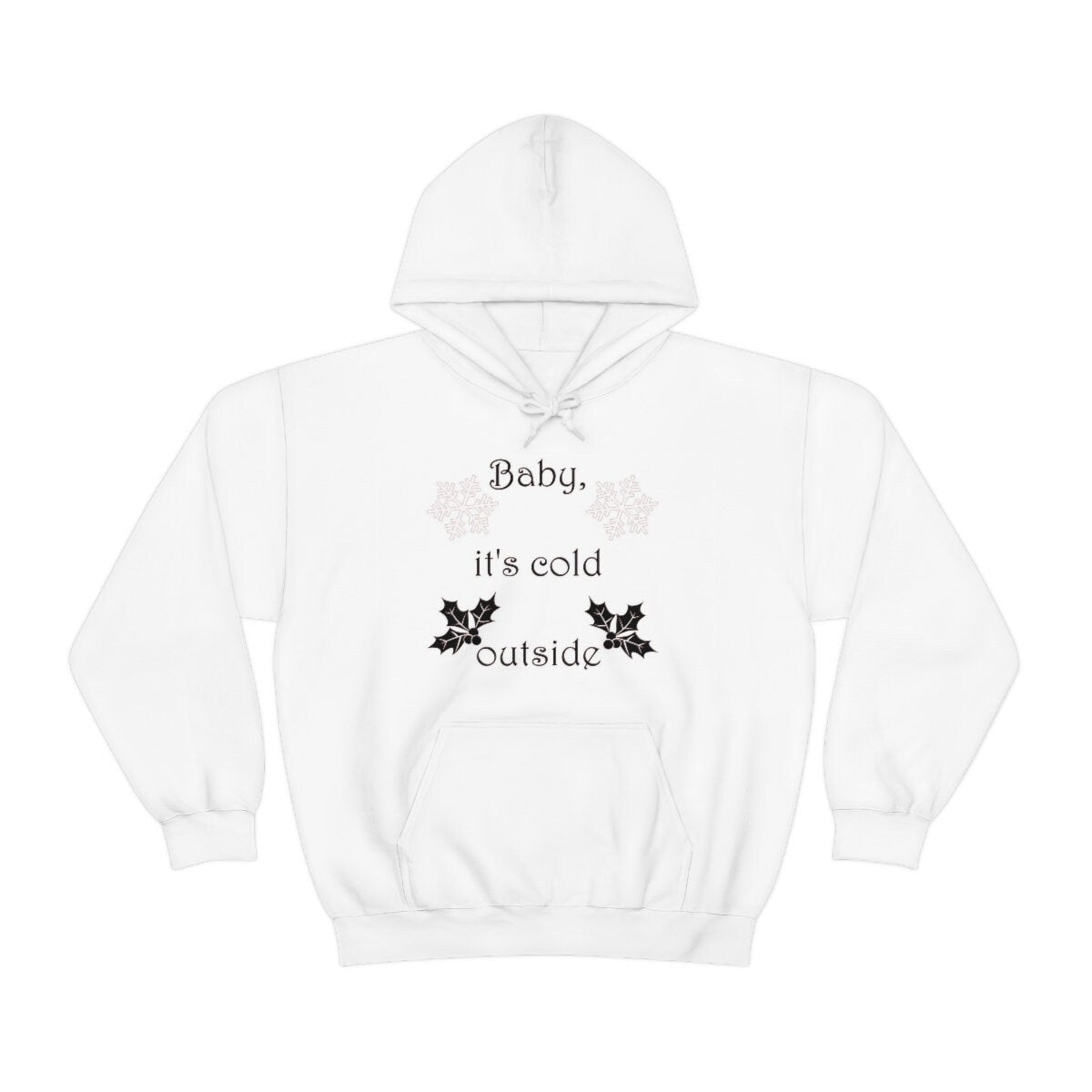 Hoodie, Sweatshirt, Cold Outside, Hooded, Comfy Hoodie, Oversized Hoodie, Cute Sweatshirt, Gift For Her, Gift Ideas, Christmas Hoodie