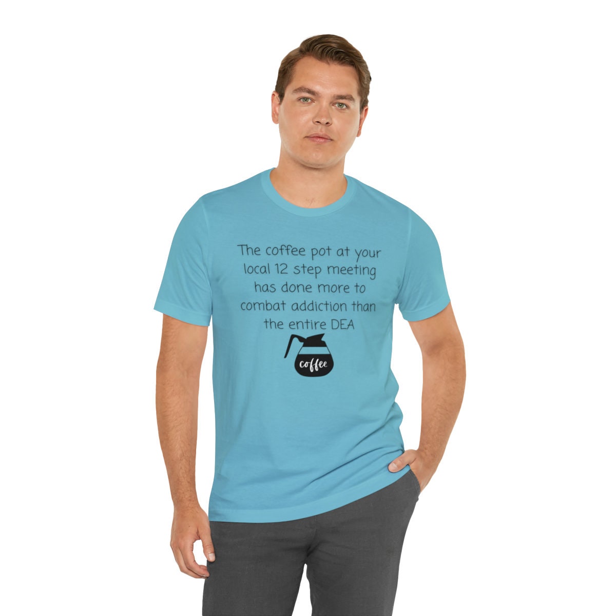 Coffee pot at a 12 step meeting T-shirt - Funny shirts - Recovery shirts - Gift for recovering addicts