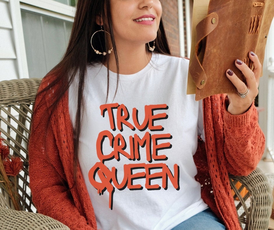 True Crime Queen Shirt, Halloween T-Shirt, Spooky Crime Gift