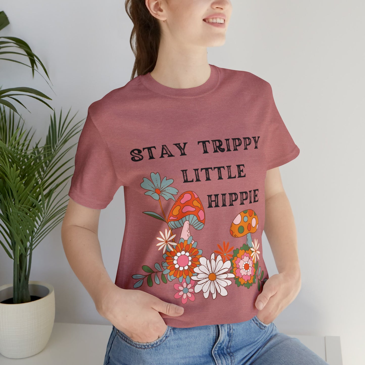 Stay Trippy Little Hippie T-Shirt